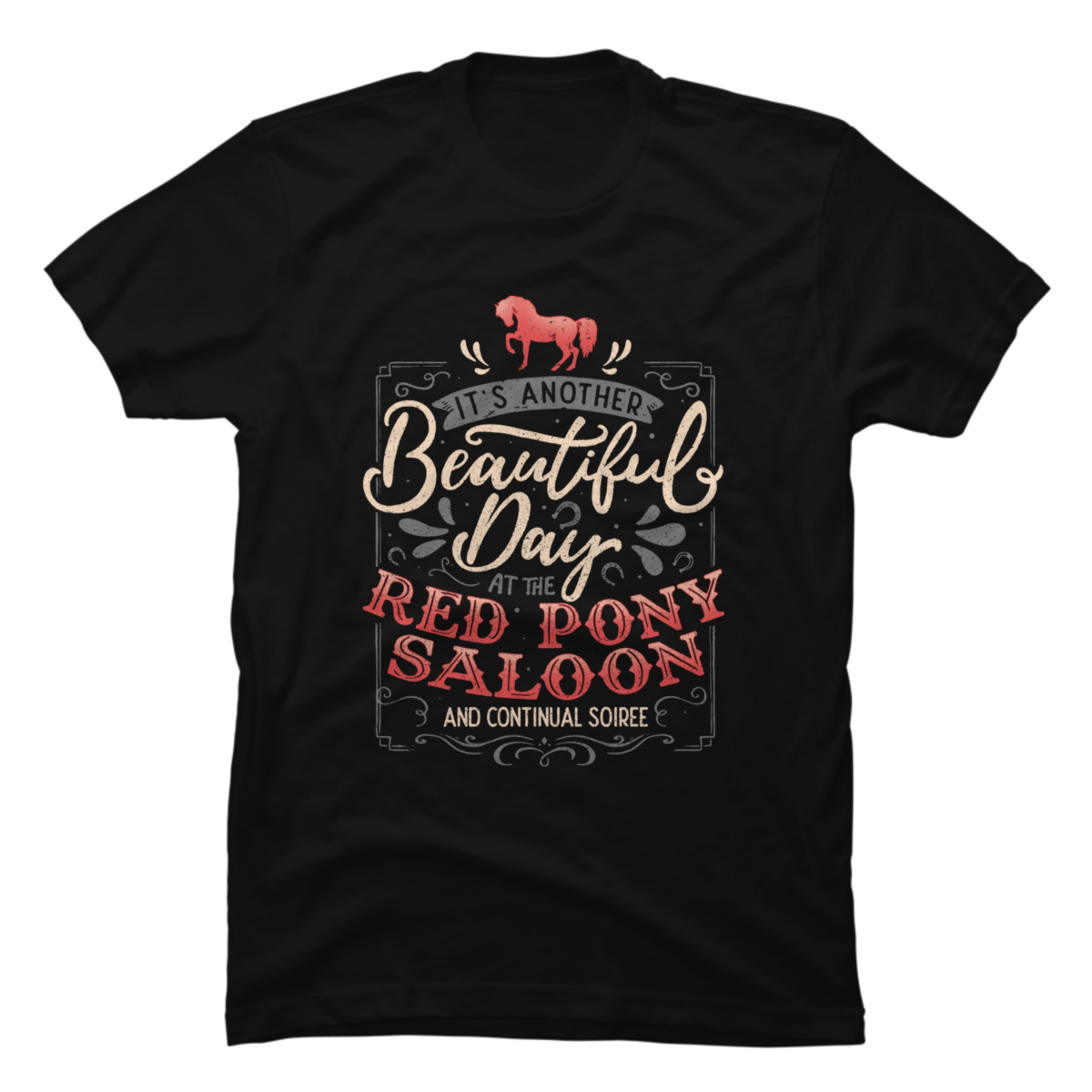it's a beautiful day at the red pony t-shirt it's a beautiful day at the red pony t-shirt